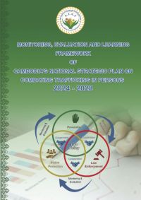 Monitoring, Evaluation And Learning Framework of Cambodia's National Strategic Plan on Combating Trafficking In Persons Monitoring, Evaluation And Learning Framework of Cambodia's National Strategic Plan on Combating Trafficking In Persons